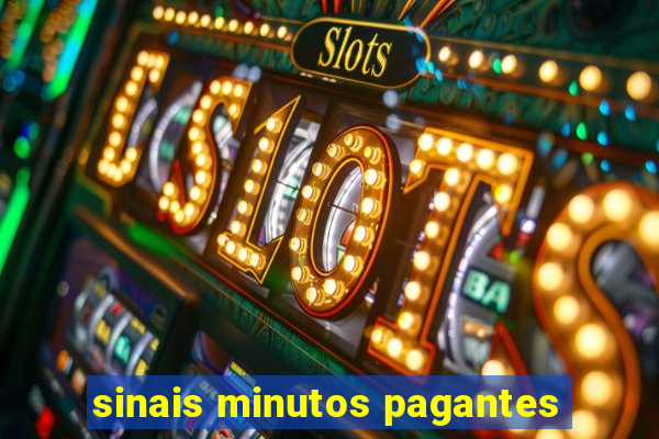 sinais minutos pagantes